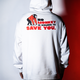 No Monkey Is Coming to Save You - Hoodie