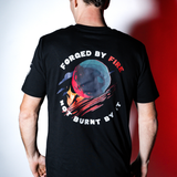 Forged by Fire. Not Burnt by It. - Tee