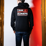 Your Life Matters. Always. - Embroidered Charity Hoodie